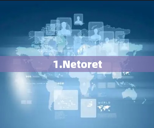 1.Netoret
